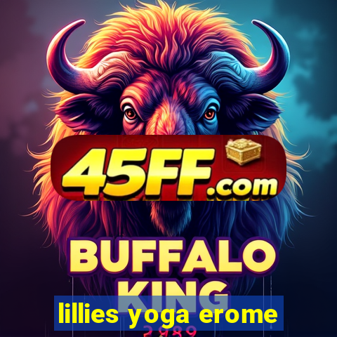 lillies yoga erome